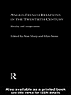 cover image of Anglo-French Relations in the Twentieth Century